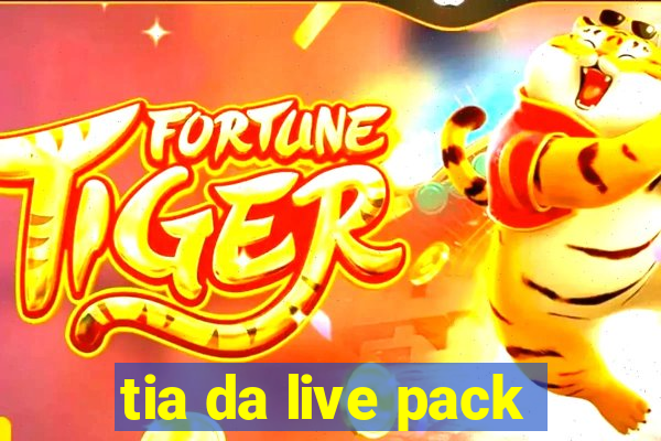 tia da live pack